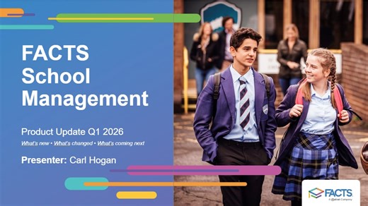 FACTS School Management Product Update Webinar Q1 2026