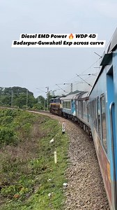 368K views · 6.4K reactions | Diesel EMD Power  WDP 4DBadarpur-Guwahati Exp across curve | Biswajit Rail World | Facebook