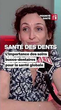 Santé des dents : l'impact de la santé bucco-dentaire sur la santé globale #santé #dents #carie