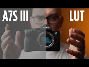 My Custom Sony A7S III LUTs!