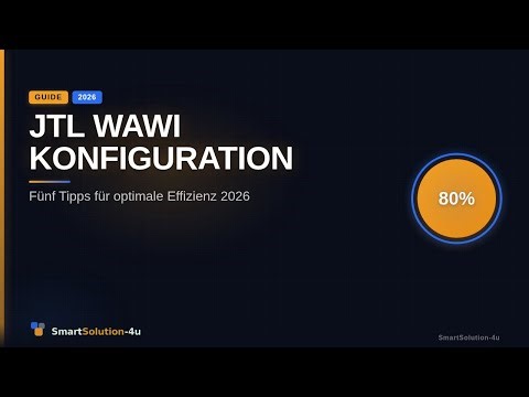 JTL Wawi Konfiguration: 5 entscheidende Tipps für 2026 (2026) | SmartSolution-4u