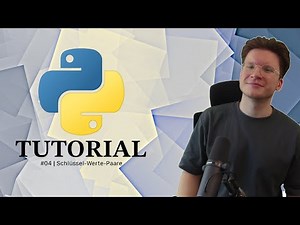 #04 Python Tutorial | Schlüssel-Werte-Paare