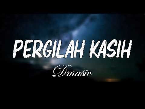 Pergilah Kasih - D'Masiv ( Official Lirik Video )
