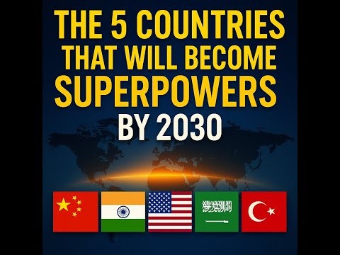 These 5 Countries Will Rule the World by 2030