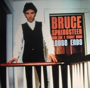 Bruce Springsteen And The E Street Band - Loose Ends