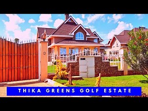 A Luxurious Multibillion Golf Estate; Thika Greens Golf Estate
