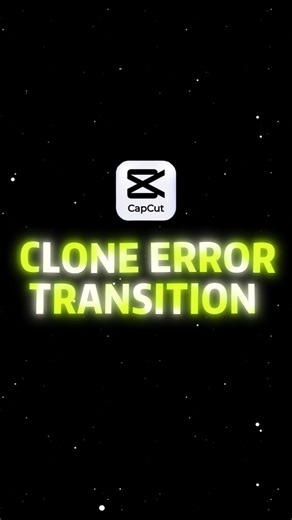 Capcut-Clone Error Transition #capcut #transition #videoediting #videoeditor #shorts #shortsfeed