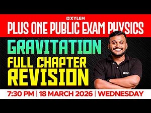 Plus One Physics: Gravitation | Full Chapter Revision | Xylem Plus One