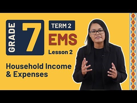 Gr7 EMS: Fin. Lit. | Term 2 | Lesson 2 | Household Income & Expenses