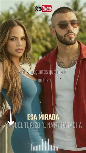 Ya Disponible ✅Manuel Turizo ft. Natti Natasha - ESA MIRADA✅#manuelturizo #nattinatasha #musica