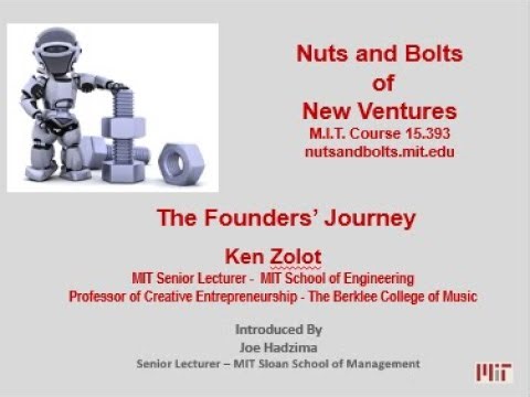 Nuts and Bolts of New Ventures - MIT Course 15.393 - Founders' Journey
