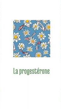 A quoi sert la progestérone?