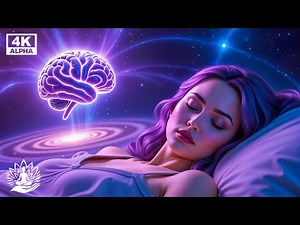 432Hz Alpha Waves Deep Healing Sleep for Body & Mind, Brain Massage & Memory Restoration