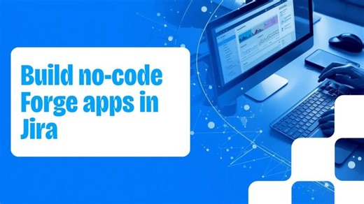 Building Forge Apps in Jira Without Code A Step by Step Guide | Paulo R.