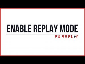 How to Enable Replay Mode on FXReplay