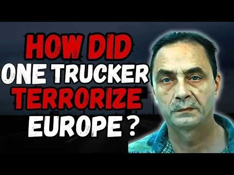 Volker Eckert: The Truck Driver Who Terrorized Europe | True Crime Documentary