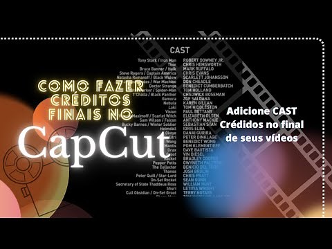 Como incluir Créditos cast no Capcut - Como fazer e usar créditos finais , Cast (letras que sobem)