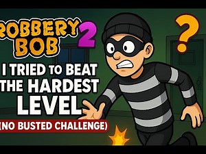 I Tried to Beat the HARDEST Level in Robbery Bob 2 (NO BUSTED CHALLENGE)