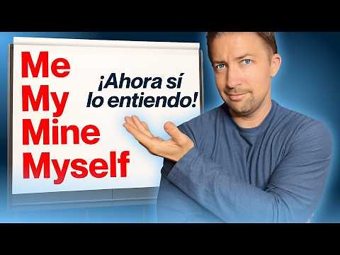 ¡Nunca más confundas ME, MY, MINE y MYSELF en inglés!