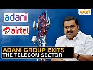 Adani Group Sells Acquired Spectrum To Airtel; Exits Telecom Space