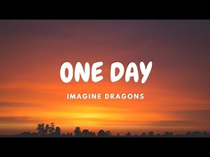 Imagine Dragons - One Day (Lyric Video)