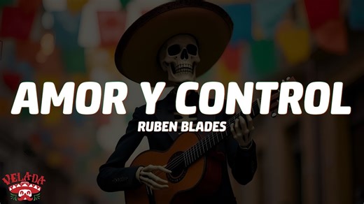 Ruben Blades - Amor Y Control (LetraLyrics)