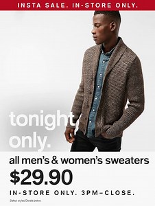 TODAY ONLY: $29.90 for ALL men's & women's sweaters from 3PM–close. In-store only. Excl. apply. Find a store now! http://po.st/brQeqo | Express
