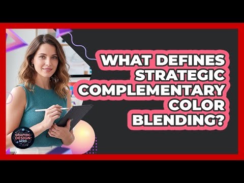 What Defines Strategic Complementary Color Blending?