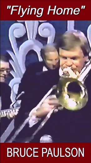 "Flying Home" - Bruce Paulson Trombone Solo with The Tonight Show Band