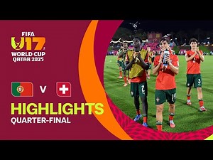 Portugal vs Switzerland Highlights | FIFA U-17 World Cup Qatar 2025