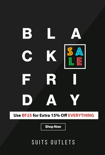 🚨 BLACK FRIDAY ALERT: Up to 70% OFF EXTRA Savings! 🚨 For a limited time, get Up to 70% OFF your favorite suits and accessories, PLUS take an EXTRA 15% OFF at checkout! 📉 The Breakdown: ✅ Premium Suits & Menswear marked down up to 70% ✅ EXTRA discount applied on top! ✅ Styles moving fast Don't just shop—save big. | Suits Outlets