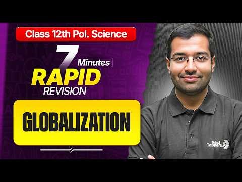 Globalisation Class 12 RAPID REVISION | 12th Political Science Chapter-9 One Shot