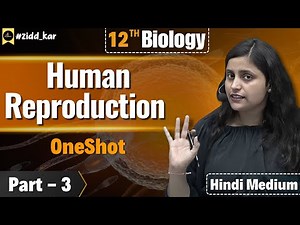 मानव जनन (Human Reproduction) One Shot | Class 12th Biology | Hindi Medium | Ashish Singh Lectures
