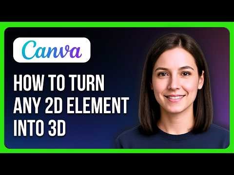 How To Turn Any 2D Element Into 3D In Canva (Convert 2D Logo To 3D)