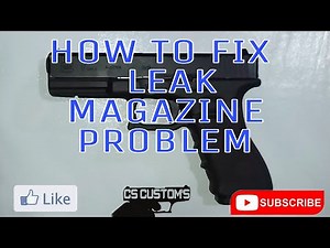 How to fix GLOCK17 Magazine leak (Airsoft) TUTORIAL