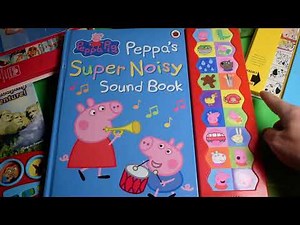 Peppa's Super Noisy SOUND BOOK!