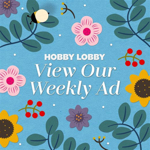 Shop the weekly ad to get the best savings on thousands of products at your local Hobby Lobby®! | Hobby Lobby | Facebook