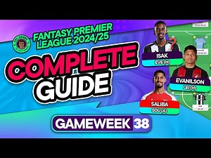 FPL GW38 COMPLETE GUIDE ⁉️ The Final Gameweek ❤️ | Fantasy Premier League Tips 2024/25