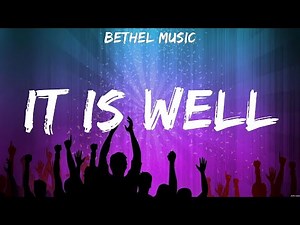 Bethel Music - It Is Well (Lyrics) Elevation Worship, Hillsong UNITED, Kari Jobe