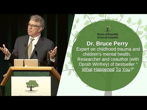 Dr. Bruce Perry - The Impact of Roots of Empathy Around the World