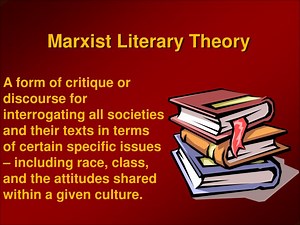 Marxist Literary Theory - SlideServe