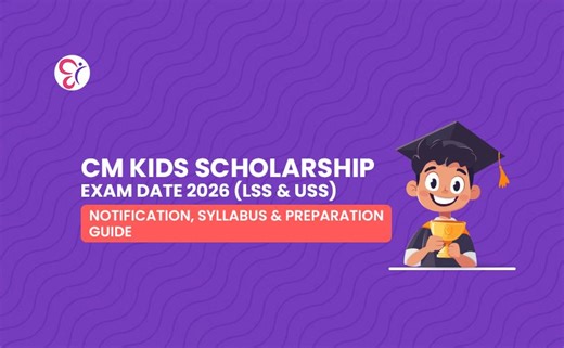 CM Kids Scholarship Exam Date 2026 (LSS & USS): Notification, Syllabus & Preparation Guide