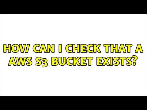 How can I check that a AWS S3 bucket exists? (2 Solutions!!)
