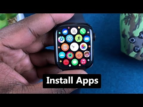 How To Install Apps On Your Apple Watch Series 7