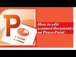 How you can edit/work on scanned documents within a PowerPoint doc