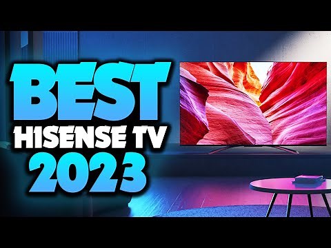 What's The BEST Hisense TV (2023)? The Definitive Guide!