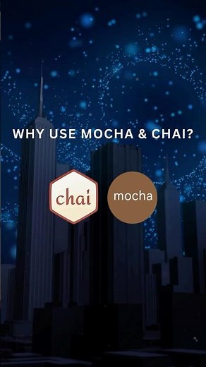 Why Use Mocha & Chai