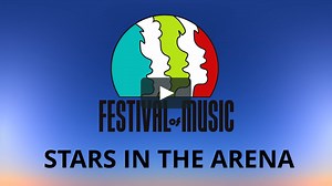 Festival of Music 2021 - STARS IN THE ARENA