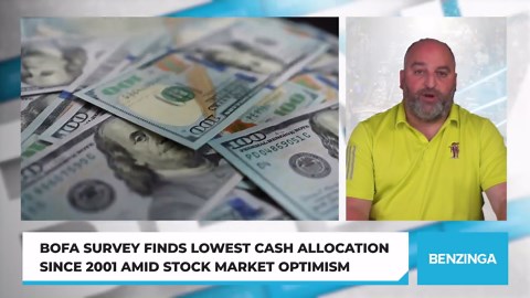 BofA Survey Finds Lowest Cash Allocation Since 2001 Amid Stock Market Optimism