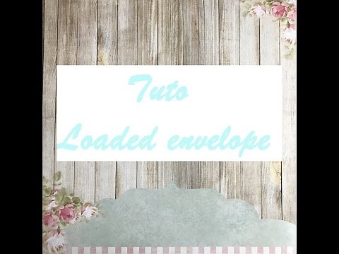 Tuto Loaded Envelope
